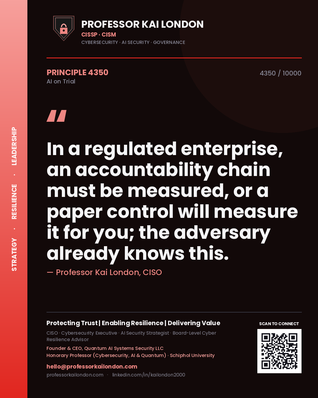 Quote card by Professor Kai London reading 'In a regulated enterprise, an accountability chain must be measured, or a paper control will measure it for you; the adversary already knows this.'. From the book AI on Trial.