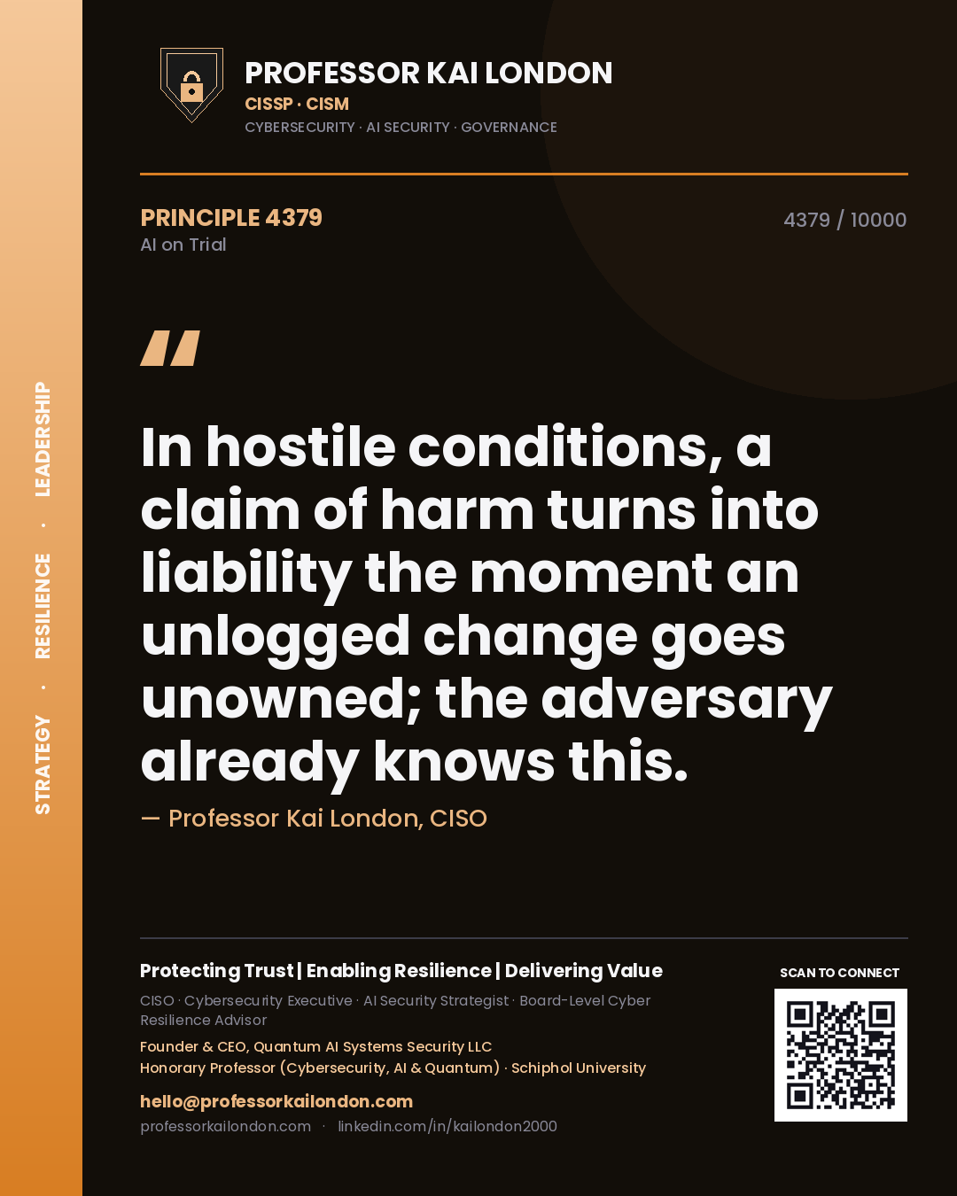 Quote card by Professor Kai London reading 'In hostile conditions, a claim of harm turns into liability the moment an unlogged change goes unowned; the adversary already knows this.'. From the book AI on Trial.