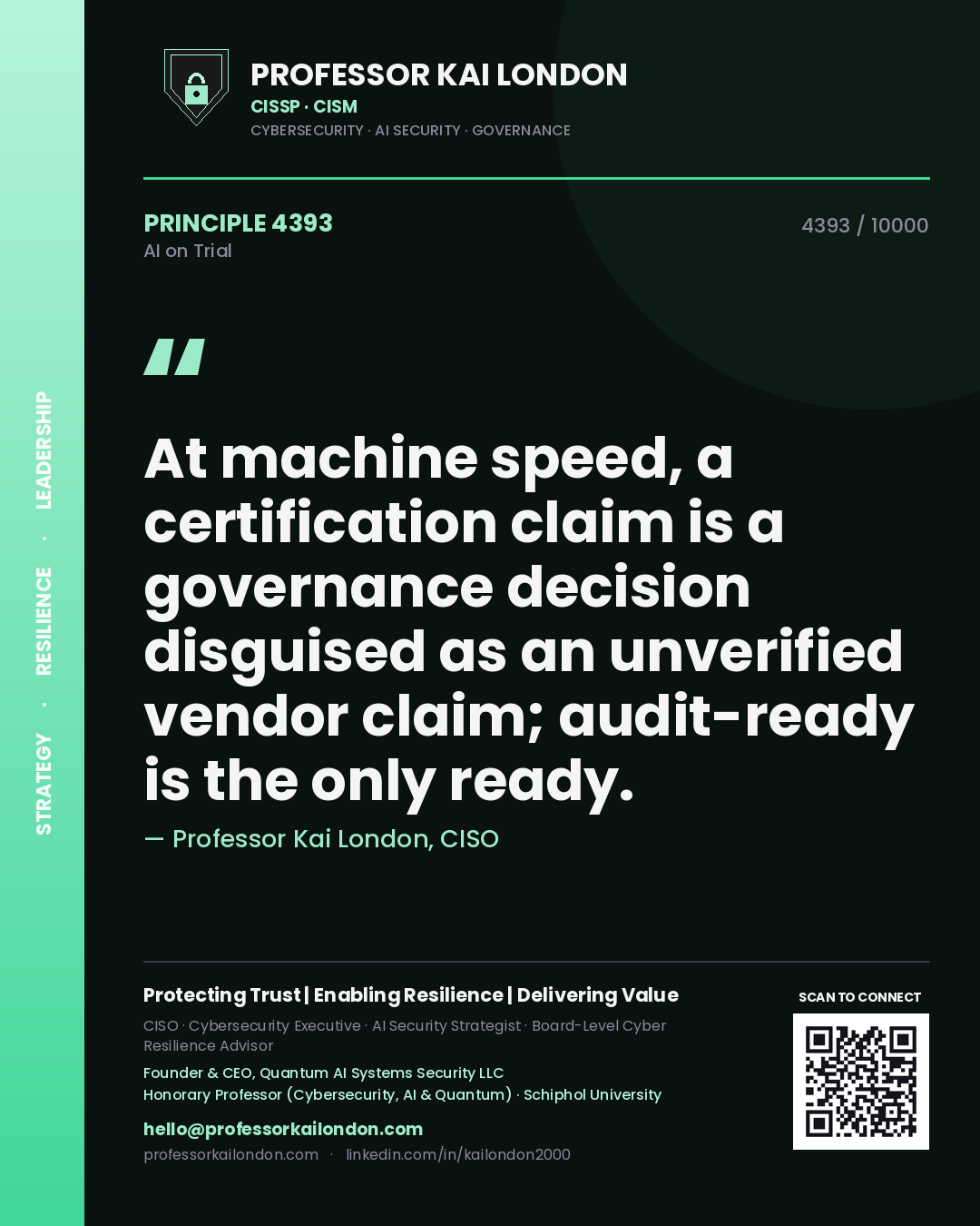 Quote card by Professor Kai London reading 'At machine speed, a certification claim is a governance decision disguised as an unverified vendor claim; audit-ready is the only ready.'. From the book AI on Trial.