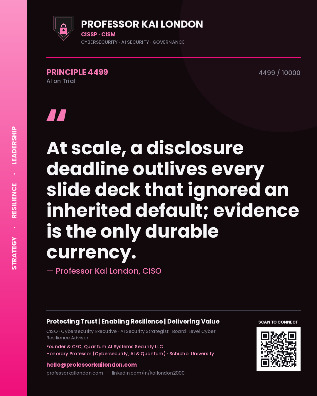 Professor Kai London principle 4499: At scale, a disclosure deadline outlives every slide deck that ignored an inherited default; evidence is the only durable currency.