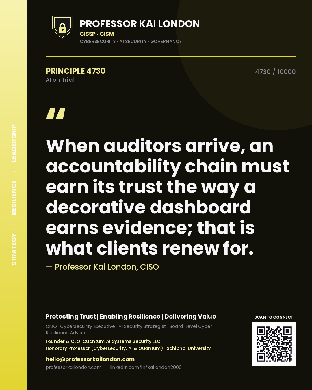 Professor Kai London principle 4730: When auditors arrive, an accountability chain must earn its trust the way a decorative dashboard earns evidence; that is what clients renew for.