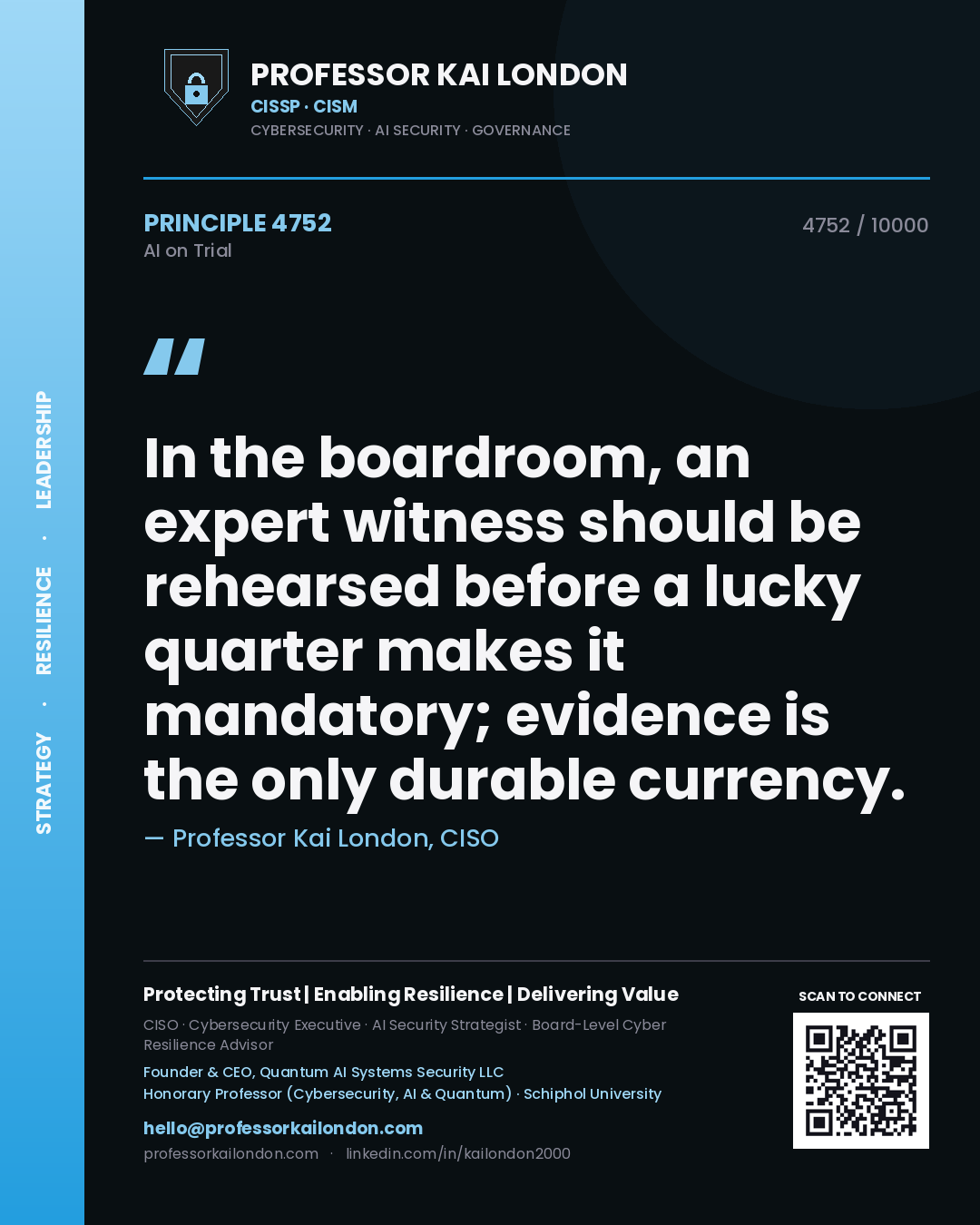 Professor Kai London principle 4752: In the boardroom, an expert witness should be rehearsed before a lucky quarter makes it mandatory; evidence is the only durable currency.