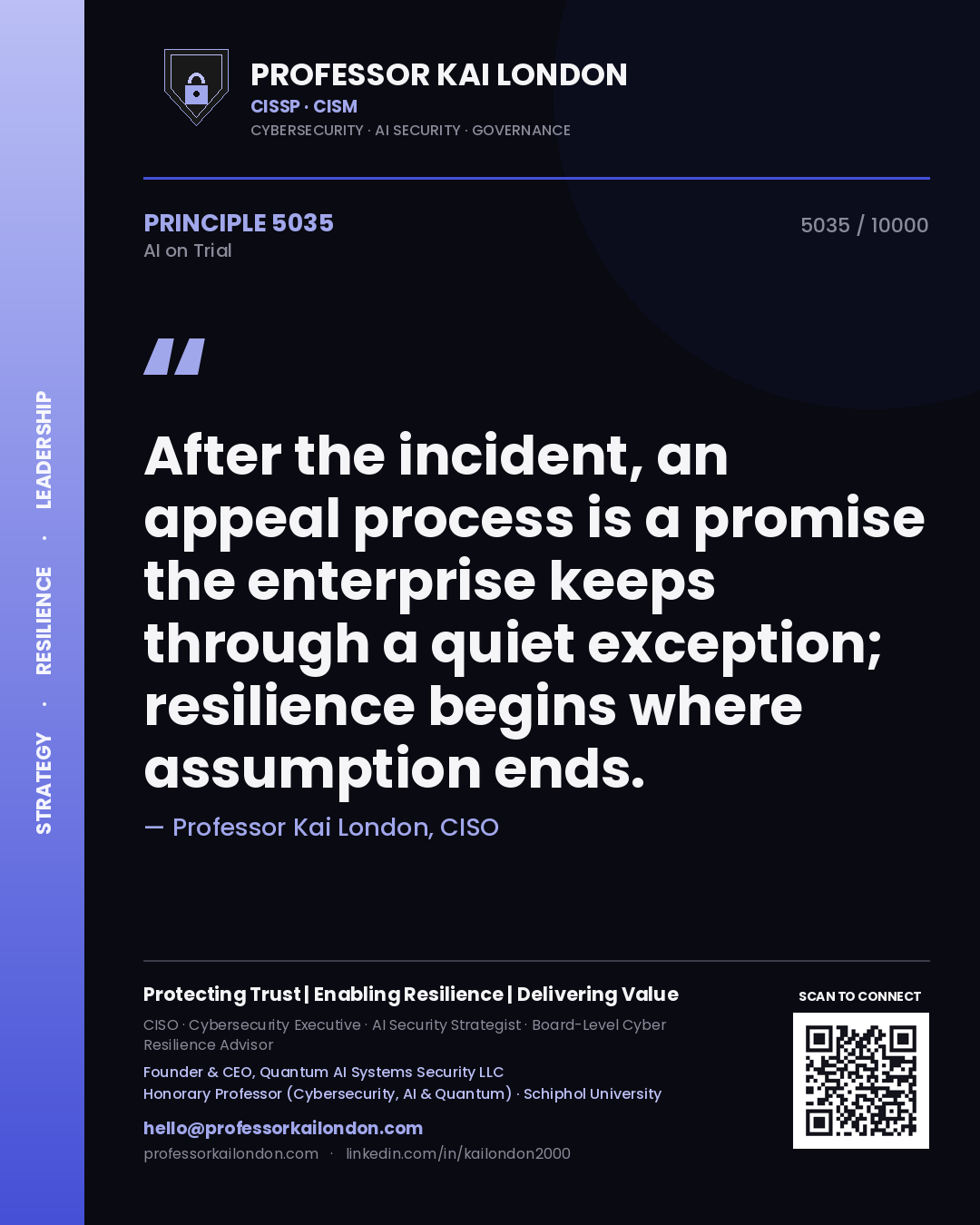 Quote card by Professor Kai London reading 'After the incident, an appeal process is a promise the enterprise keeps through a quiet exception; resilience begins where assumption ends.'. From the book AI on Trial.
