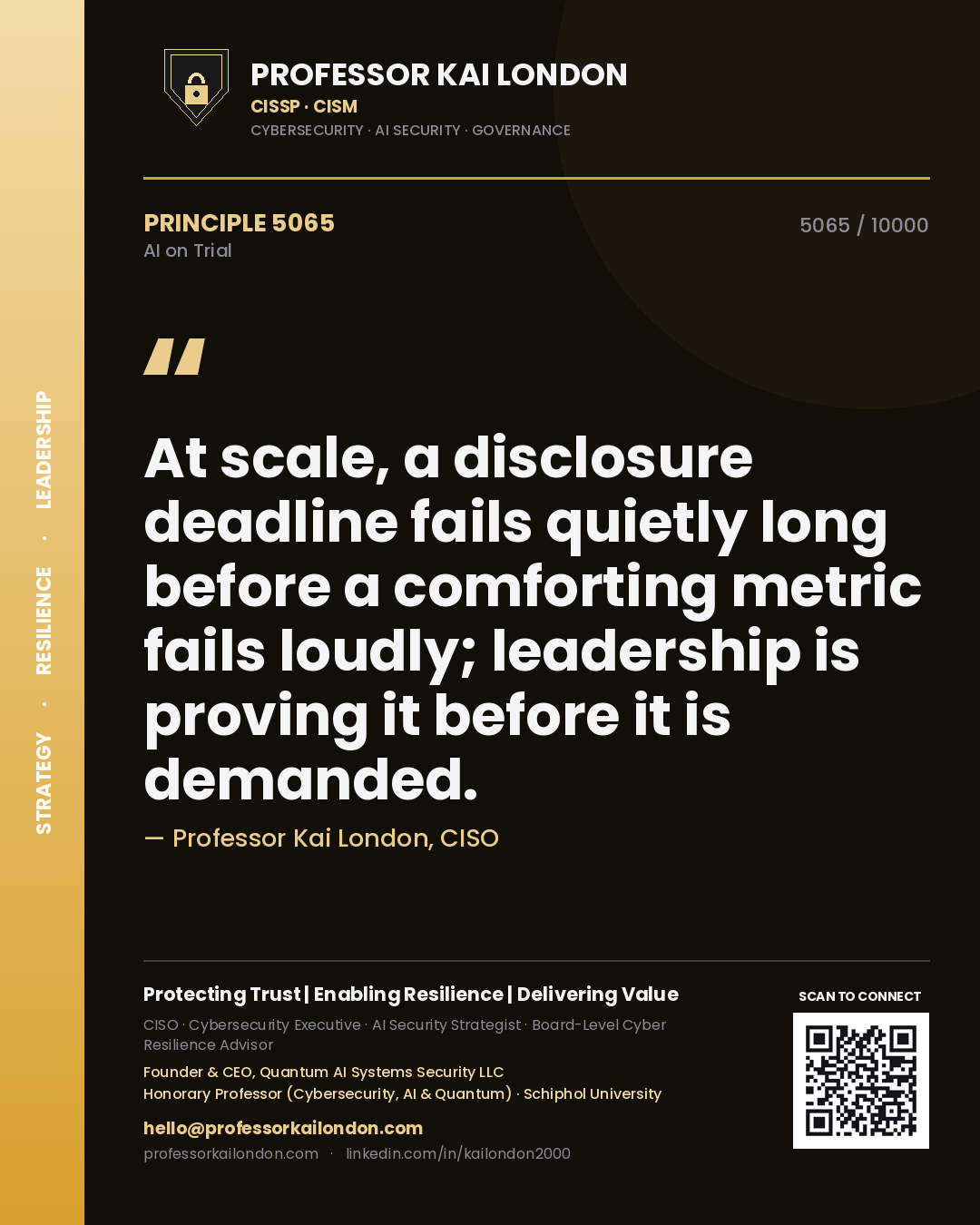 Quote card by Professor Kai London reading 'At scale, a disclosure deadline fails quietly long before a comforting metric fails loudly; leadership is proving it before it is demanded.'. From the book AI on Trial.