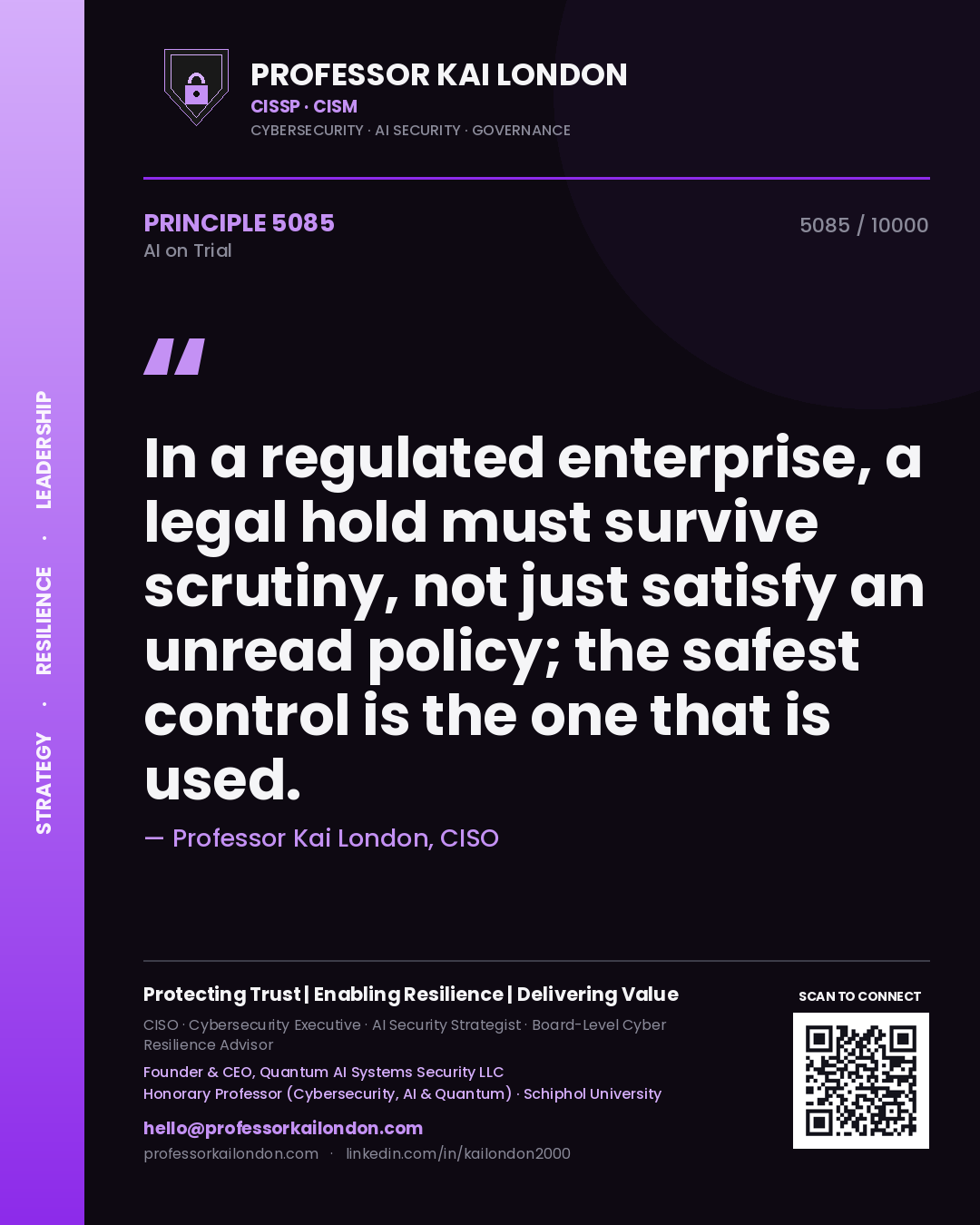 Quote card by Professor Kai London reading 'In a regulated enterprise, a legal hold must survive scrutiny, not just satisfy an unread policy; the safest control is the one that is used.'. From the book AI on Trial.