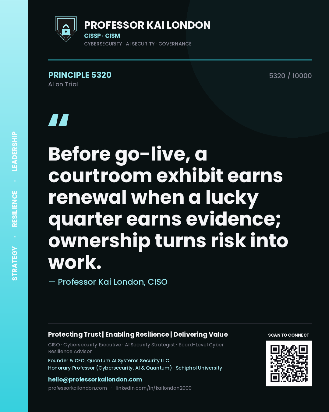 Quote card by Professor Kai London reading 'Before go-live, a courtroom exhibit earns renewal when a lucky quarter earns evidence; ownership turns risk into work.'. From the book AI on Trial.