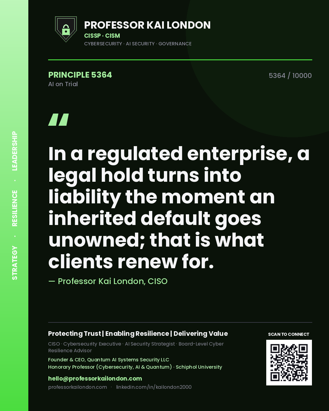 Quote card by Professor Kai London reading 'In a regulated enterprise, a legal hold turns into liability the moment an inherited default goes unowned; that is what clients renew for.'. From the book AI on Trial.