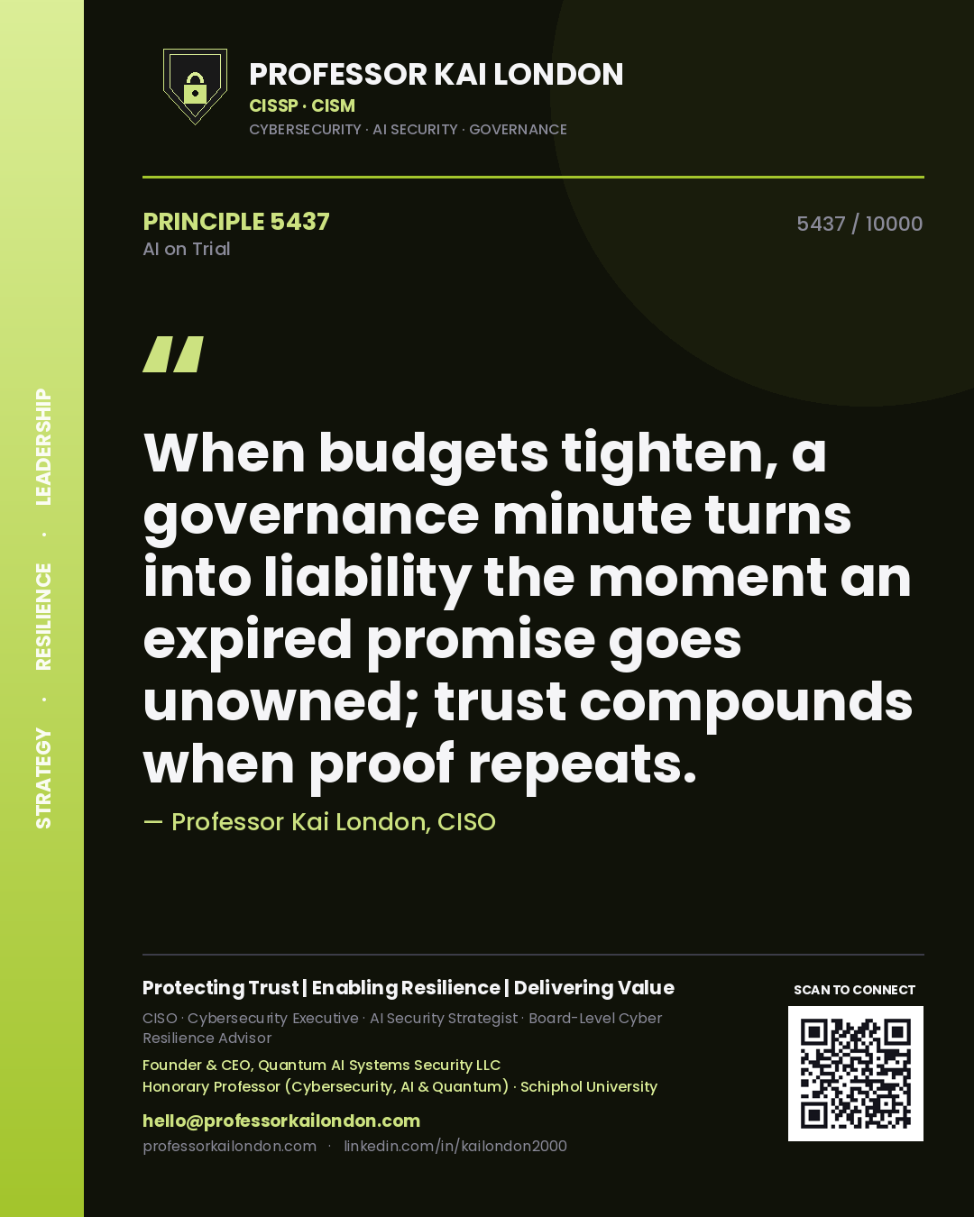 Professor Kai London principle 5437: When budgets tighten, a governance minute turns into liability the moment an expired promise goes unowned; trust compounds when proof repeats.