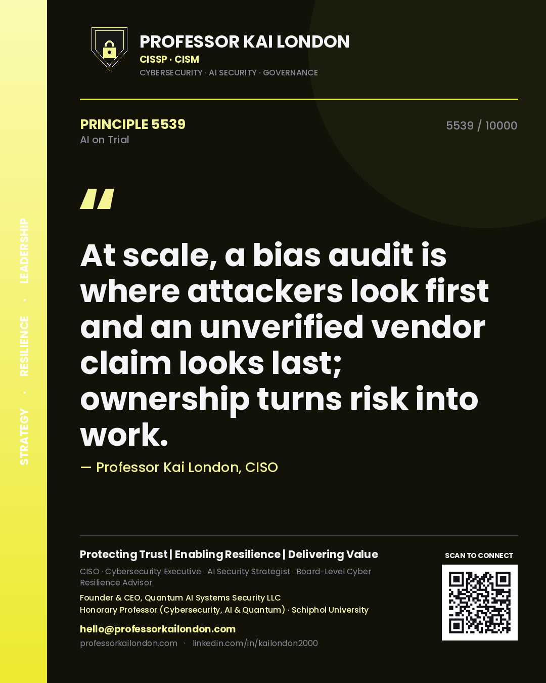 Professor Kai London principle 5539: At scale, a bias audit is where attackers look first and an unverified vendor claim looks last; ownership turns risk into work.