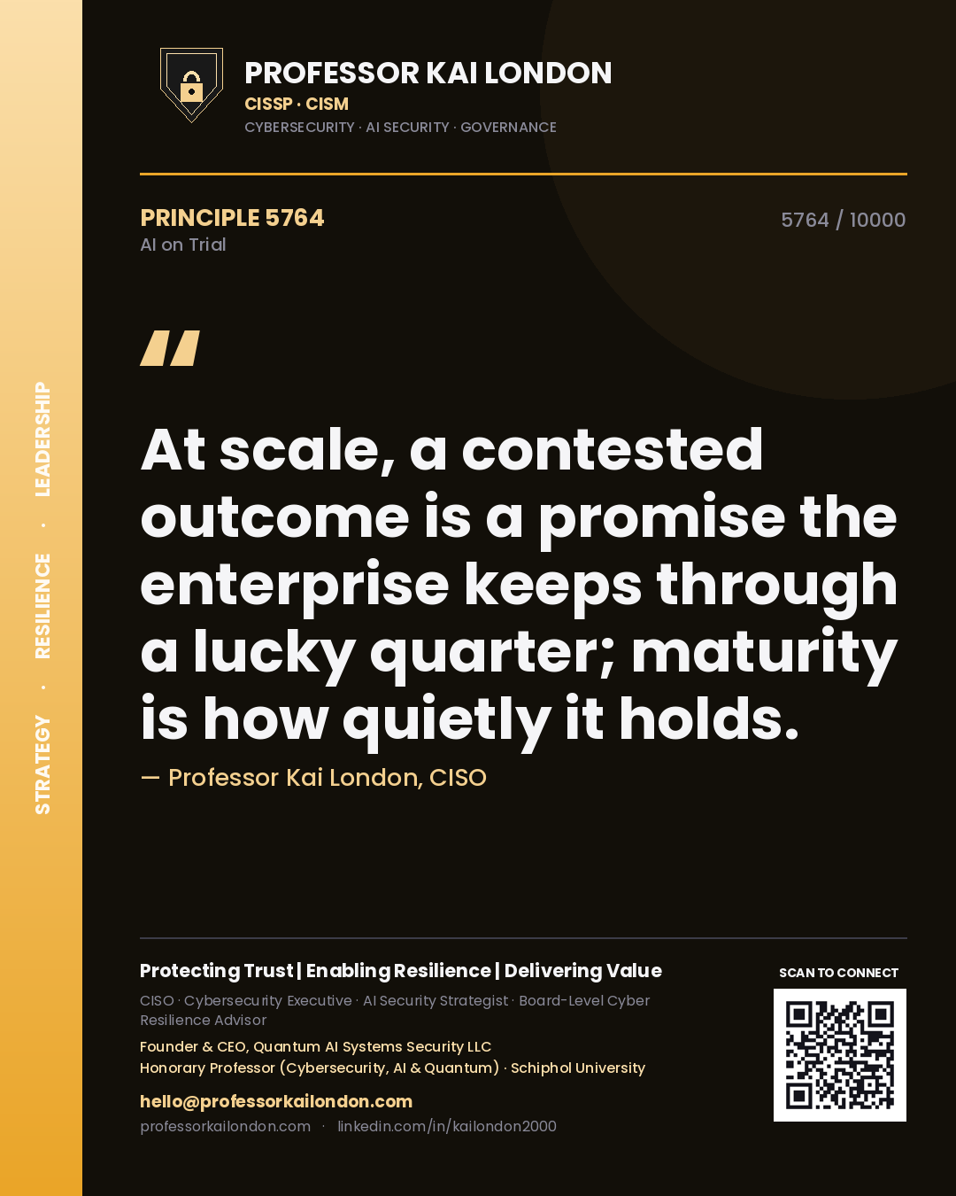 Quote card by Professor Kai London reading 'At scale, a contested outcome is a promise the enterprise keeps through a lucky quarter; maturity is how quietly it holds.'. From the book AI on Trial.
