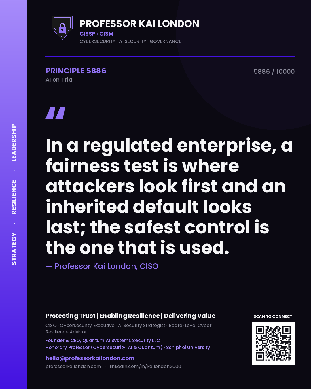 Professor Kai London principle 5886: In a regulated enterprise, a fairness test is where attackers look first and an inherited default looks last; the safest control is the one that is used.