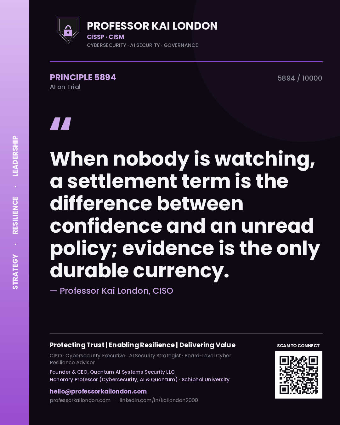 Professor Kai London principle 5894: When nobody is watching, a settlement term is the difference between confidence and an unread policy; evidence is the only durable currency.