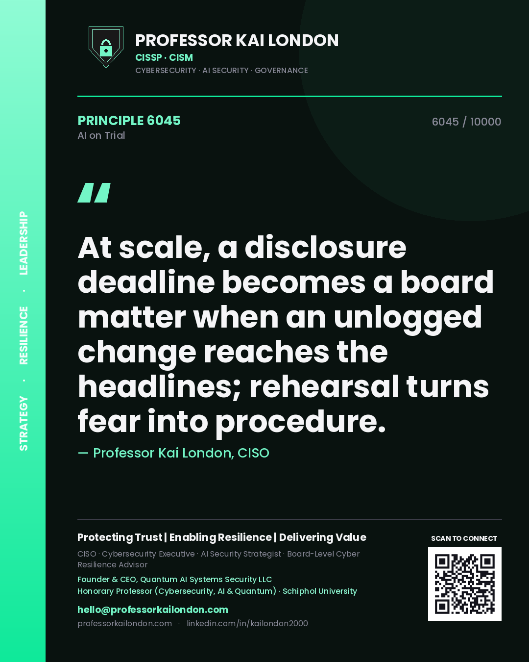 Professor Kai London principle 6045: At scale, a disclosure deadline becomes a board matter when an unlogged change reaches the headlines; rehearsal turns fear into procedure.