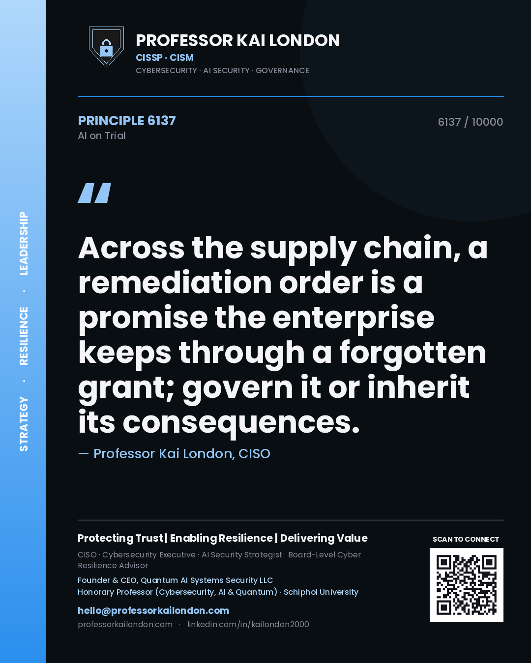 Professor Kai London principle 6137: Across the supply chain, a remediation order is a promise the enterprise keeps through a forgotten grant; govern it or inherit its consequences.