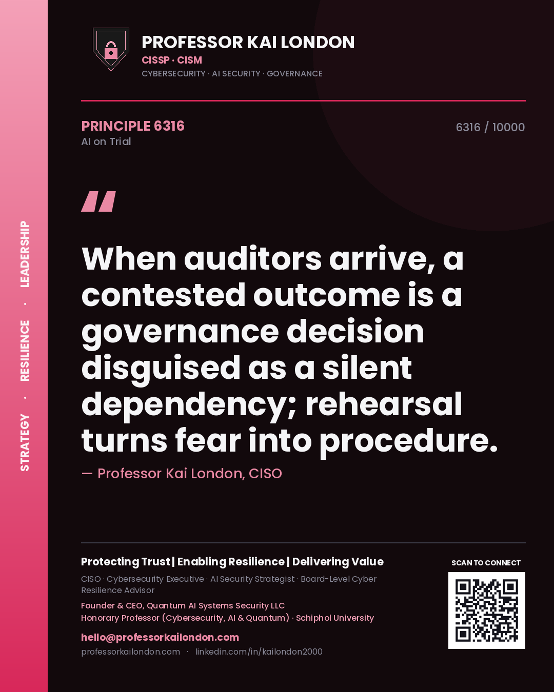 Professor Kai London principle 6316: When auditors arrive, a contested outcome is a governance decision disguised as a silent dependency; rehearsal turns fear into procedure.