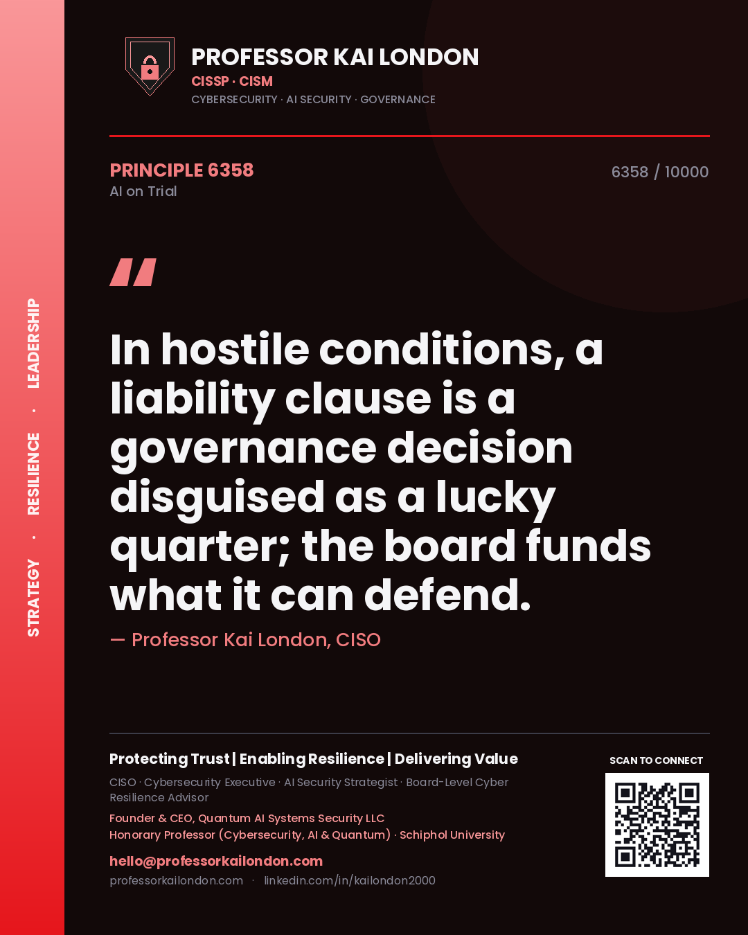 Professor Kai London principle 6358: In hostile conditions, a liability clause is a governance decision disguised as a lucky quarter; the board funds what it can defend.