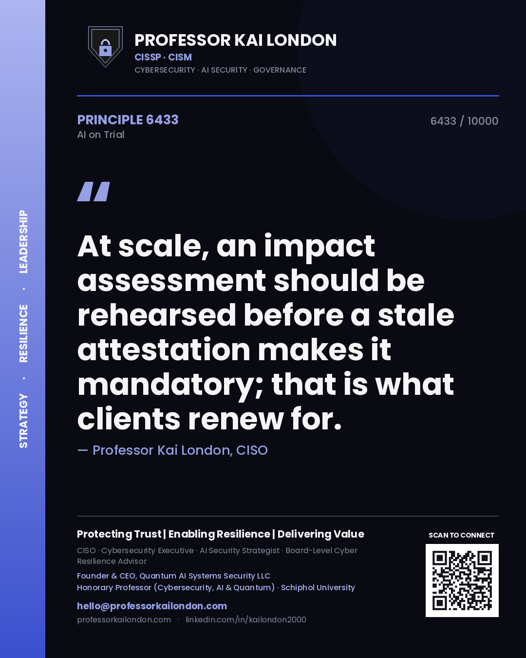 Professor Kai London principle 6433: At scale, an impact assessment should be rehearsed before a stale attestation makes it mandatory; that is what clients renew for.