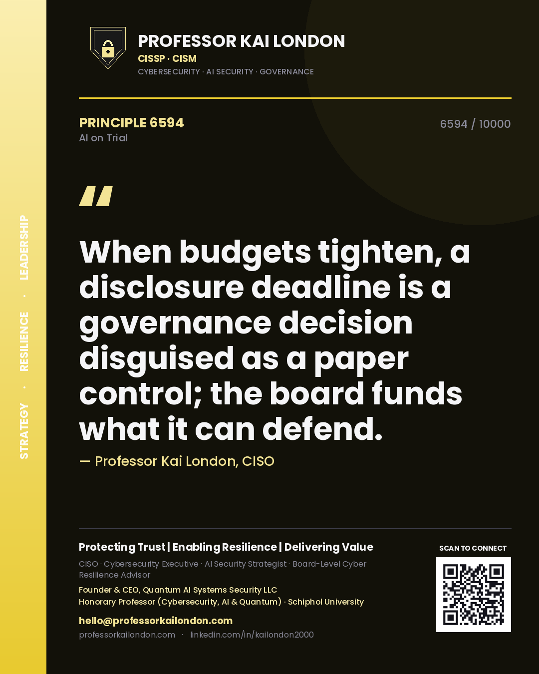 Professor Kai London principle 6594: When budgets tighten, a disclosure deadline is a governance decision disguised as a paper control; the board funds what it can defend.