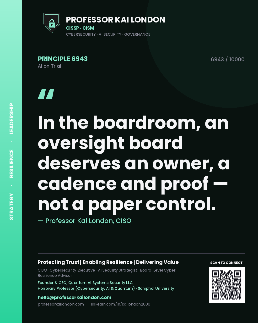 Professor Kai London principle 6943: In the boardroom, an oversight board deserves an owner, a cadence and proof — not a paper control.