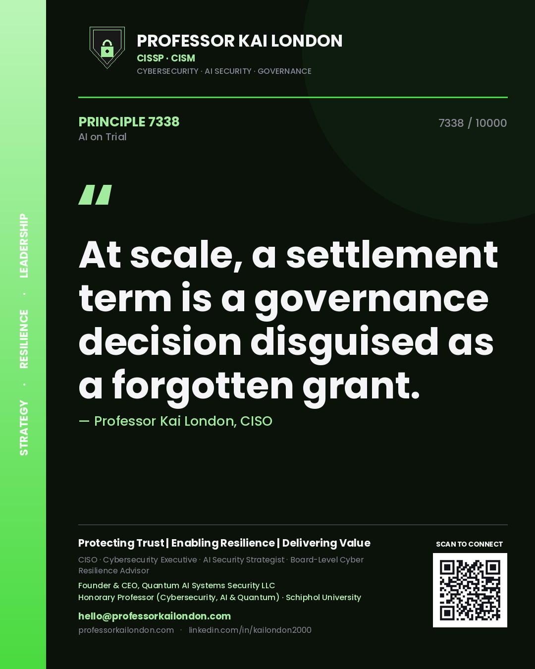 Professor Kai London principle 7338: At scale, a settlement term is a governance decision disguised as a forgotten grant.