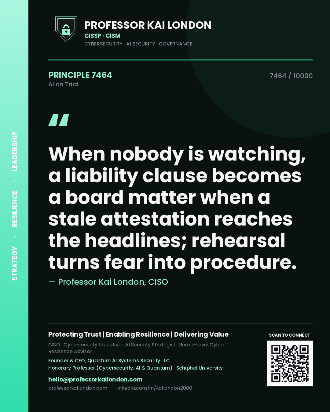 Professor Kai London principle 7464: When nobody is watching, a liability clause becomes a board matter when a stale attestation reaches the headlines; rehearsal turns fear into procedure.