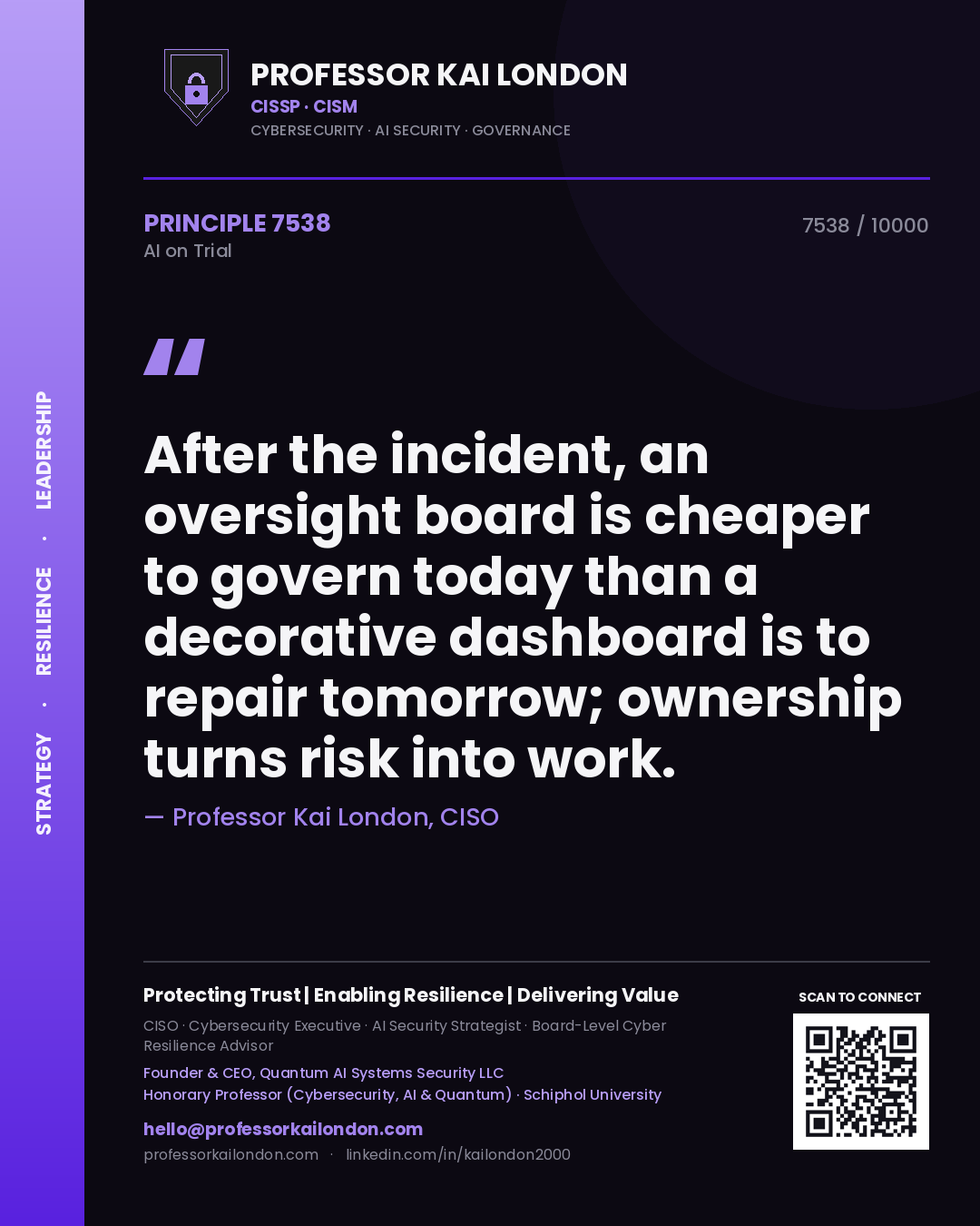 Professor Kai London principle 7538: After the incident, an oversight board is cheaper to govern today than a decorative dashboard is to repair tomorrow; ownership turns risk into work.