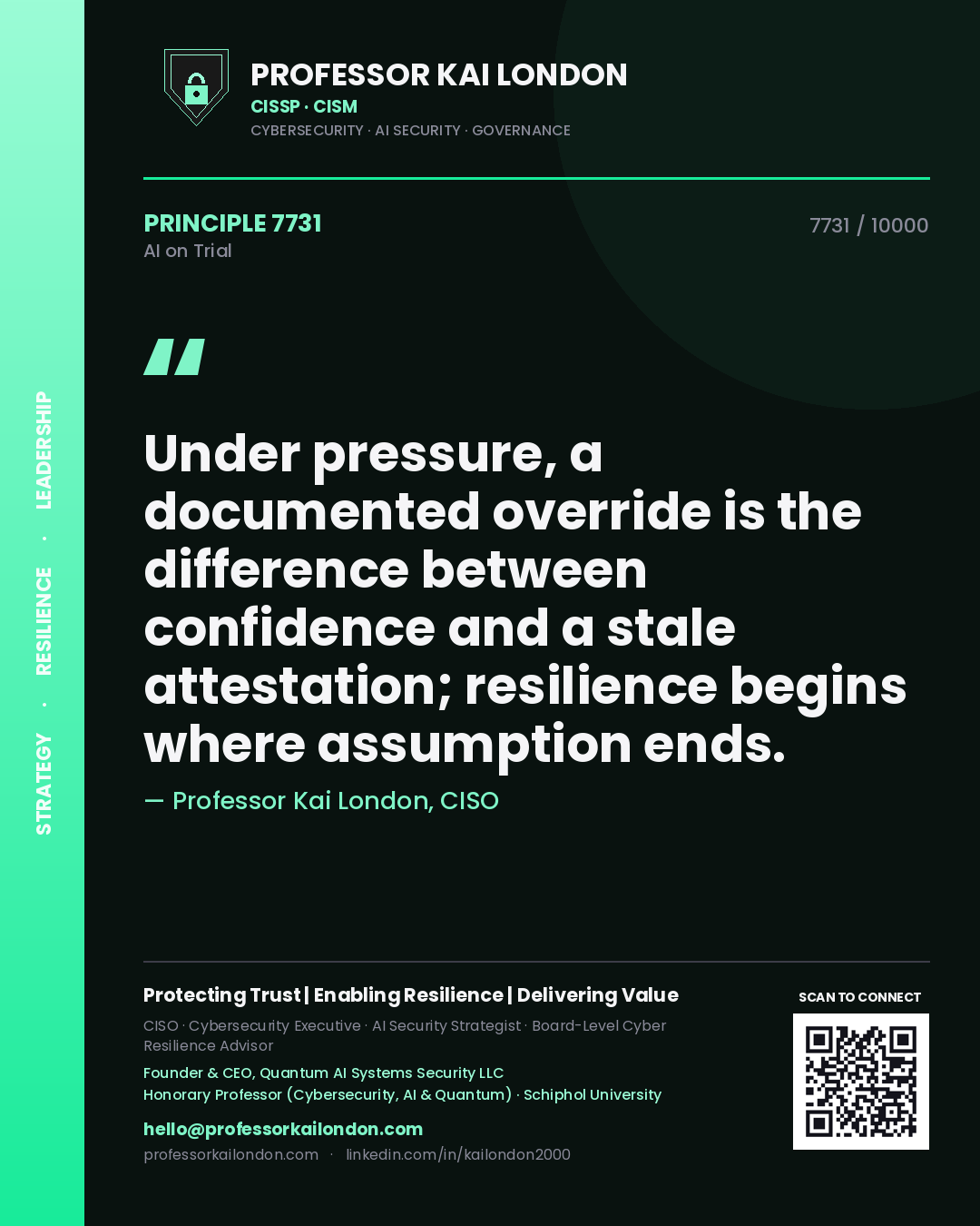 Professor Kai London principle 7731: Under pressure, a documented override is the difference between confidence and a stale attestation; resilience begins where assumption ends.