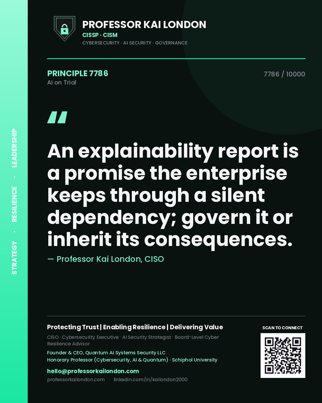 Professor Kai London principle 7786: An explainability report is a promise the enterprise keeps through a silent dependency; govern it or inherit its consequences.