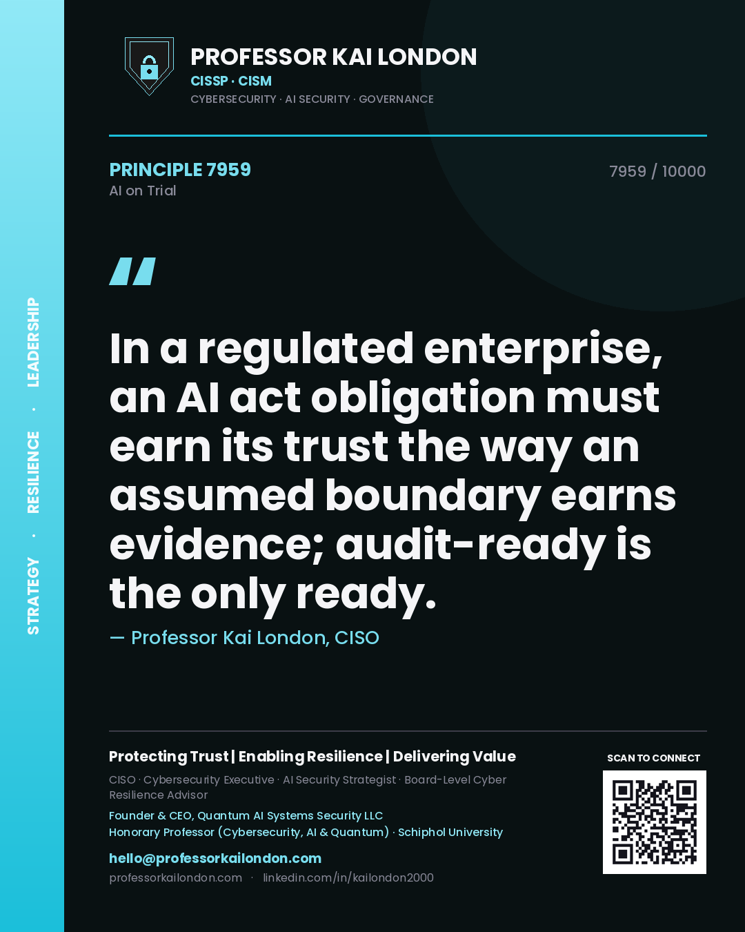 Professor Kai London principle 7959: In a regulated enterprise, an AI act obligation must earn its trust the way an assumed boundary earns evidence; audit-ready is the only ready.