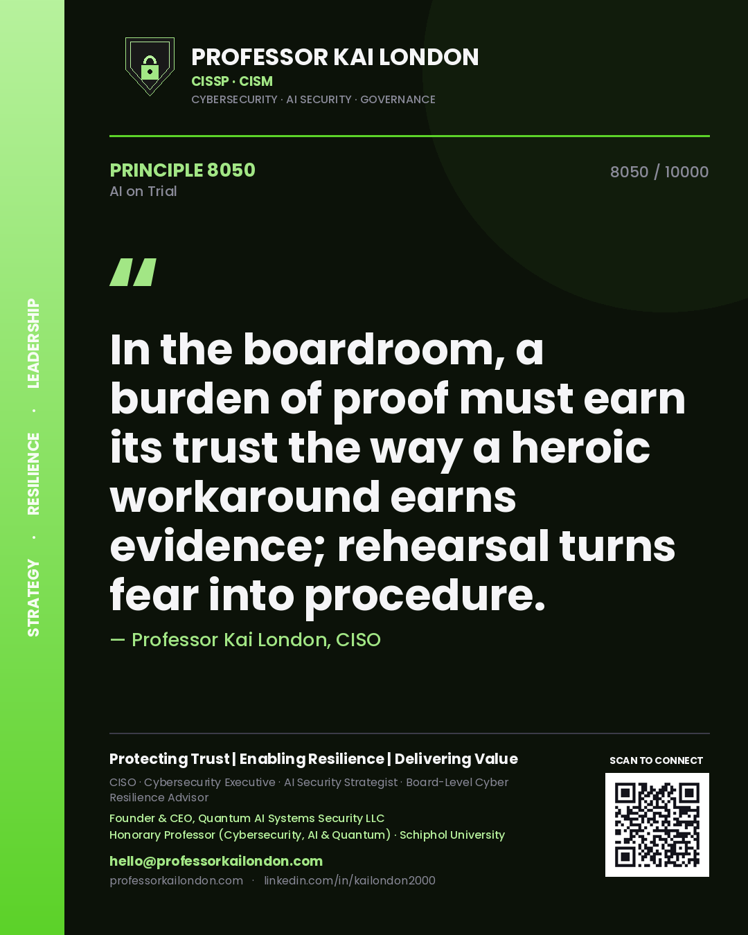 Quote card by Professor Kai London reading 'In the boardroom, a burden of proof must earn its trust the way a heroic workaround earns evidence; rehearsal turns fear into procedure.'. From the book AI on Trial.