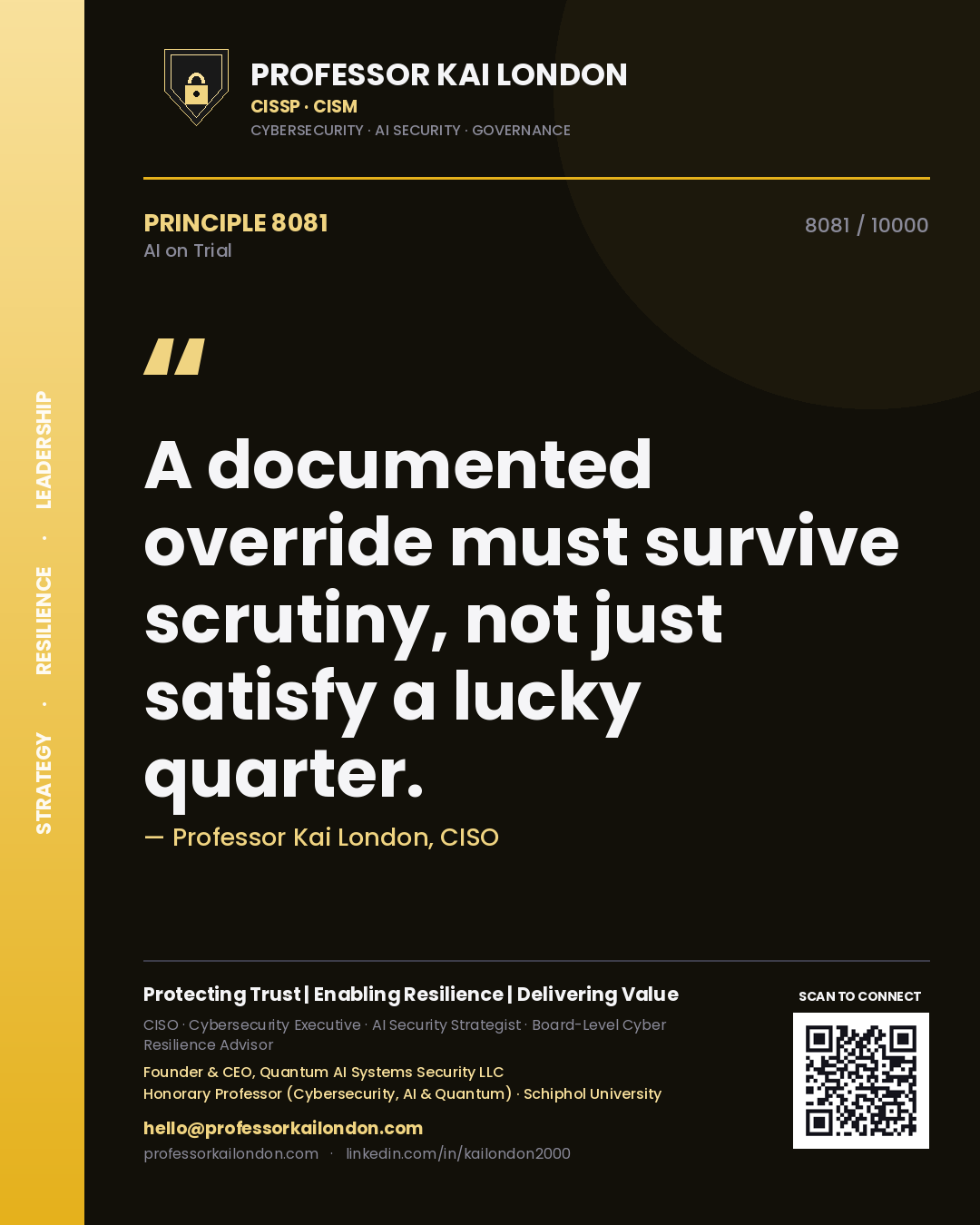Quote card by Professor Kai London reading 'A documented override must survive scrutiny, not just satisfy a lucky quarter.'. From the book AI on Trial.