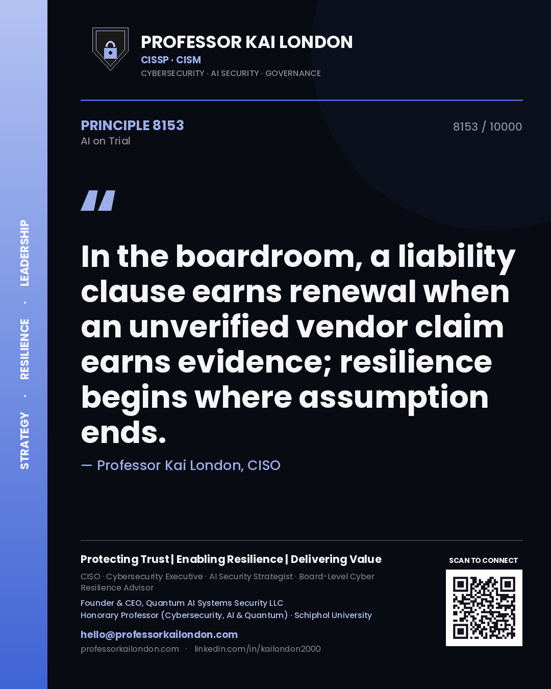 Professor Kai London principle 8153: In the boardroom, a liability clause earns renewal when an unverified vendor claim earns evidence; resilience begins where assumption ends.