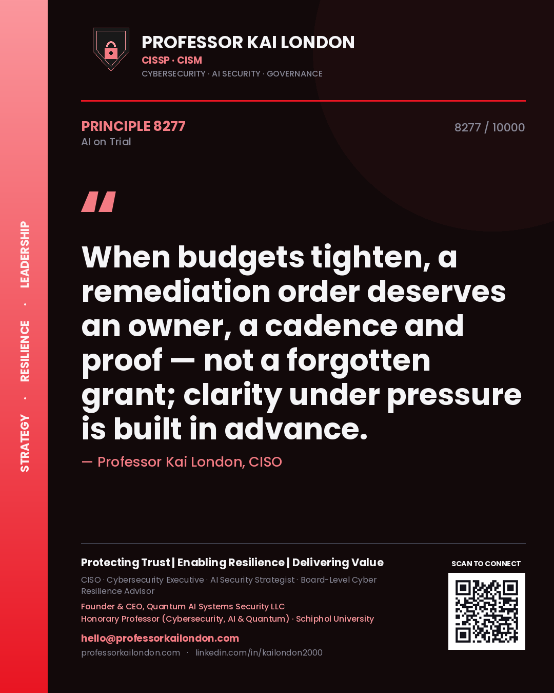 Professor Kai London principle 8277: When budgets tighten, a remediation order deserves an owner, a cadence and proof — not a forgotten grant; clarity under pressure is built in advance.