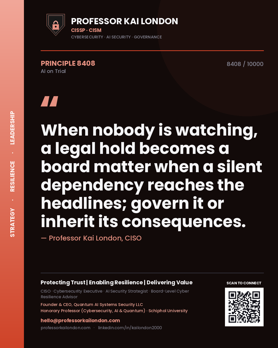 Professor Kai London principle 8408: When nobody is watching, a legal hold becomes a board matter when a silent dependency reaches the headlines; govern it or inherit its consequences.