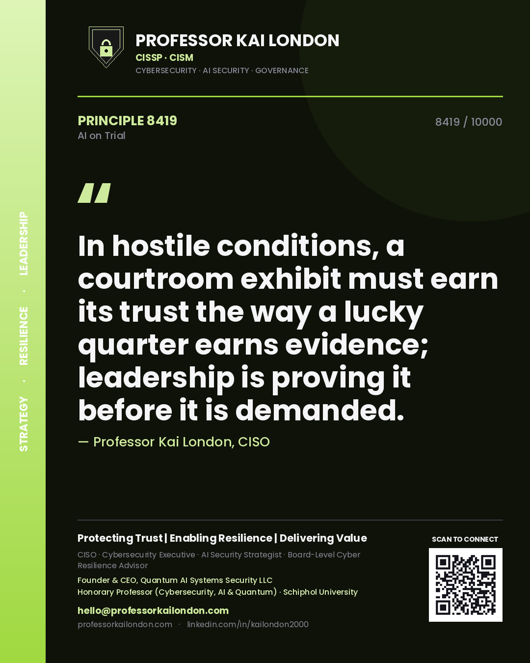 Professor Kai London principle 8419: In hostile conditions, a courtroom exhibit must earn its trust the way a lucky quarter earns evidence; leadership is proving it before it is demanded.