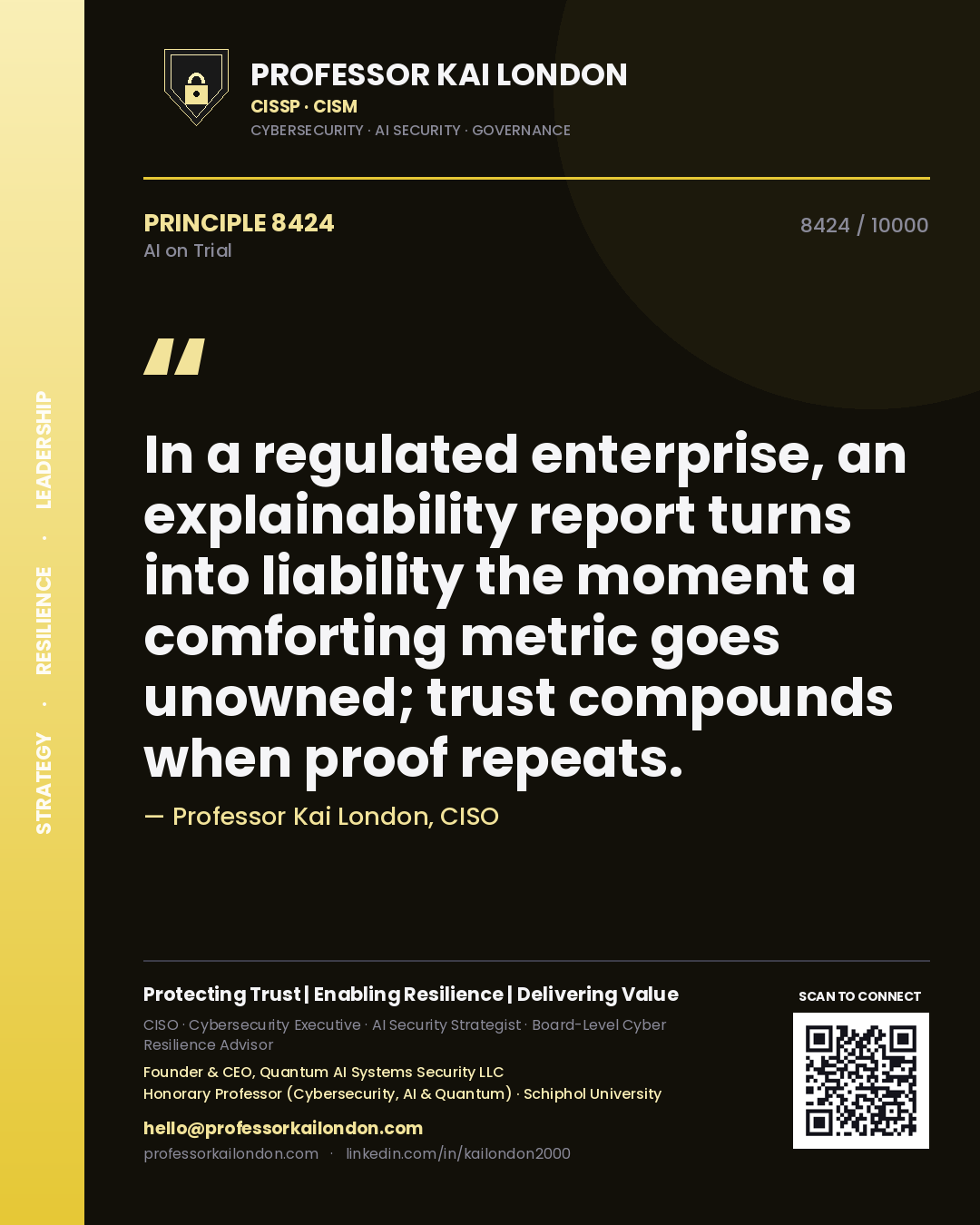 Professor Kai London principle 8424: In a regulated enterprise, an explainability report turns into liability the moment a comforting metric goes unowned; trust compounds when proof repeats.