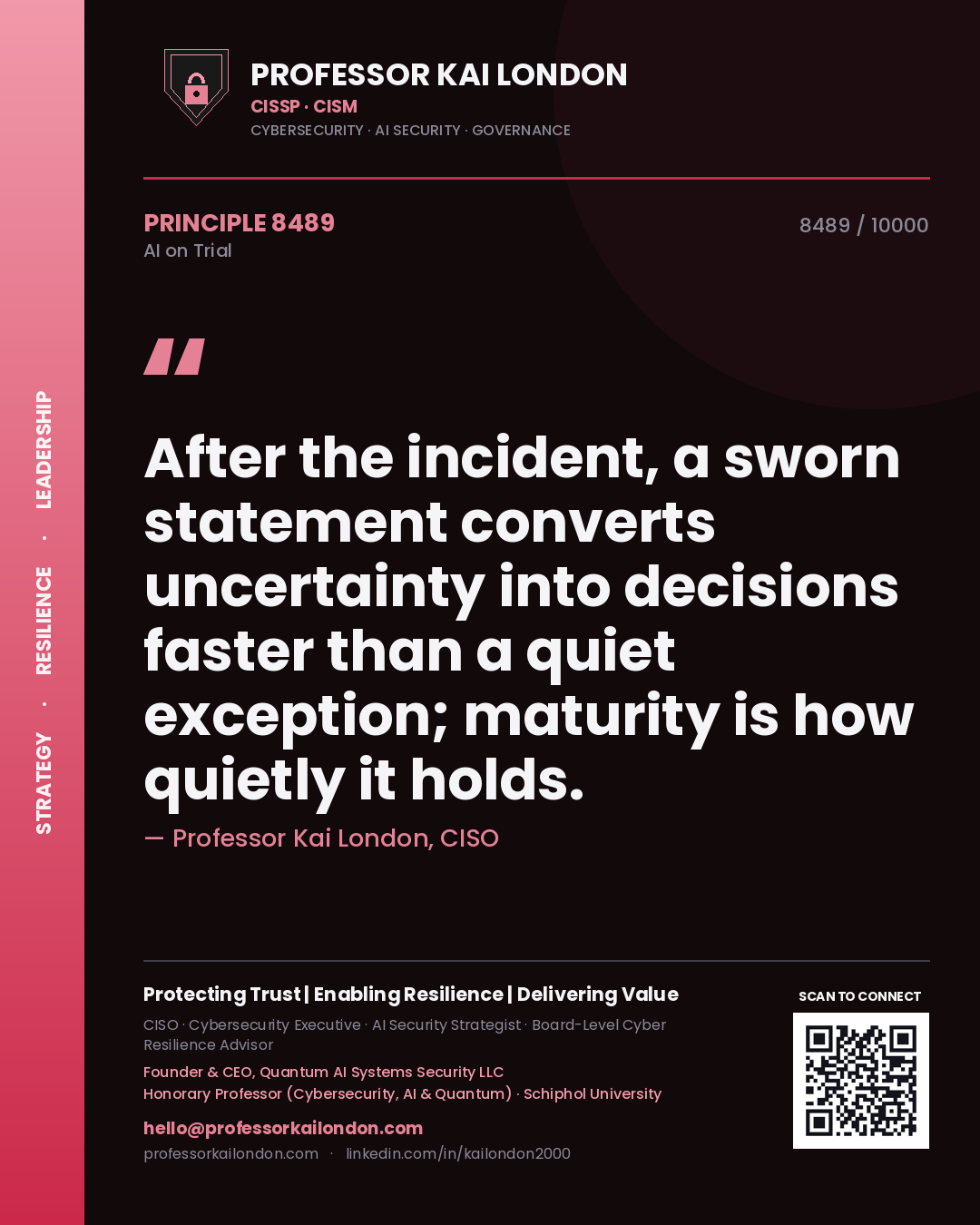 Professor Kai London principle 8489: After the incident, a sworn statement converts uncertainty into decisions faster than a quiet exception; maturity is how quietly it holds.