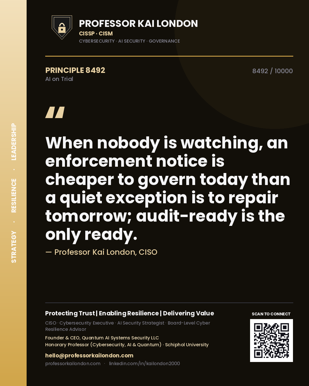 Professor Kai London principle 8492: When nobody is watching, an enforcement notice is cheaper to govern today than a quiet exception is to repair tomorrow; audit-ready is the only ready.