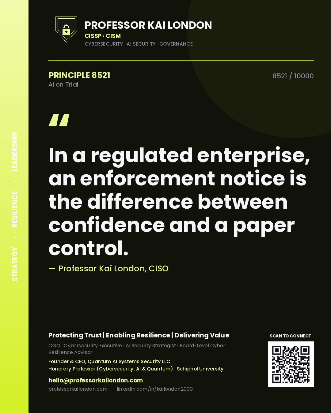 Professor Kai London principle 8521: In a regulated enterprise, an enforcement notice is the difference between confidence and a paper control.