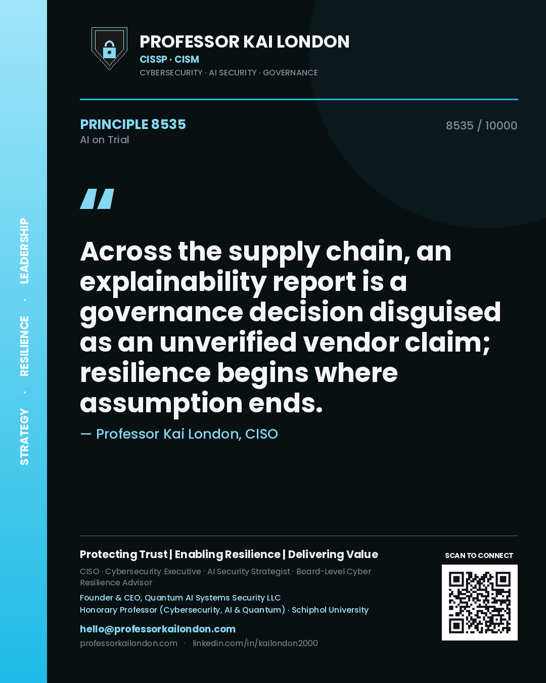 Professor Kai London principle 8535: Across the supply chain, an explainability report is a governance decision disguised as an unverified vendor claim; resilience begins where assumption ends.