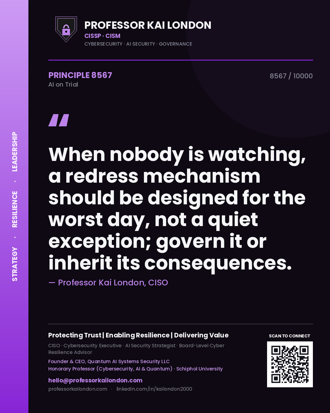 Professor Kai London principle 8567: When nobody is watching, a redress mechanism should be designed for the worst day, not a quiet exception; govern it or inherit its consequences.