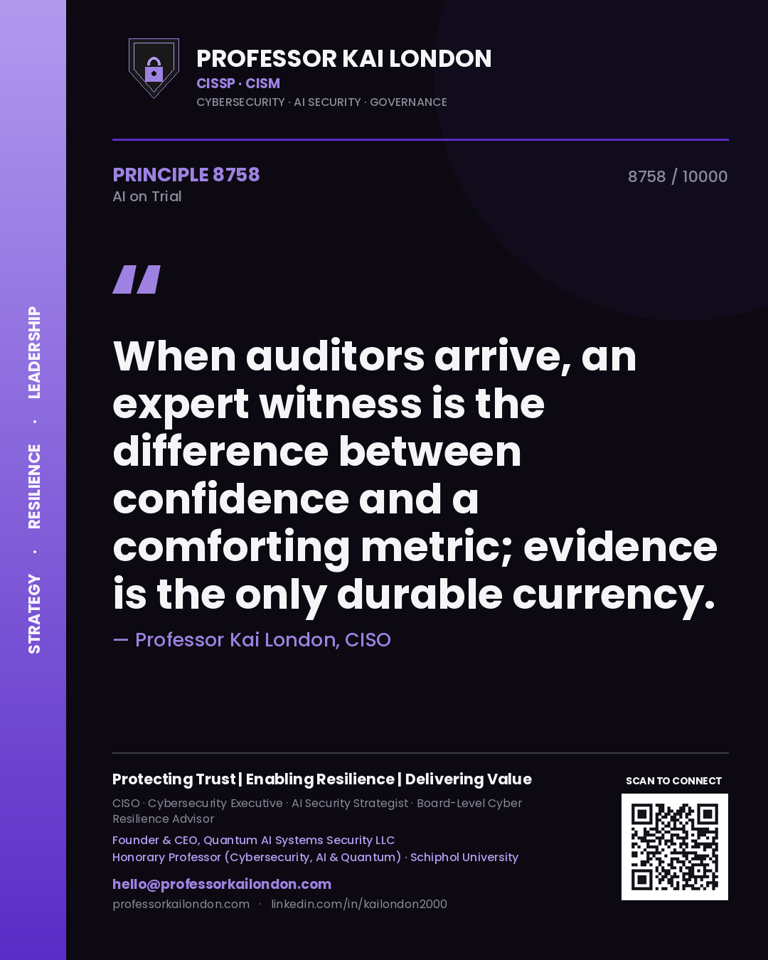 Professor Kai London principle 8758: When auditors arrive, an expert witness is the difference between confidence and a comforting metric; evidence is the only durable currency.