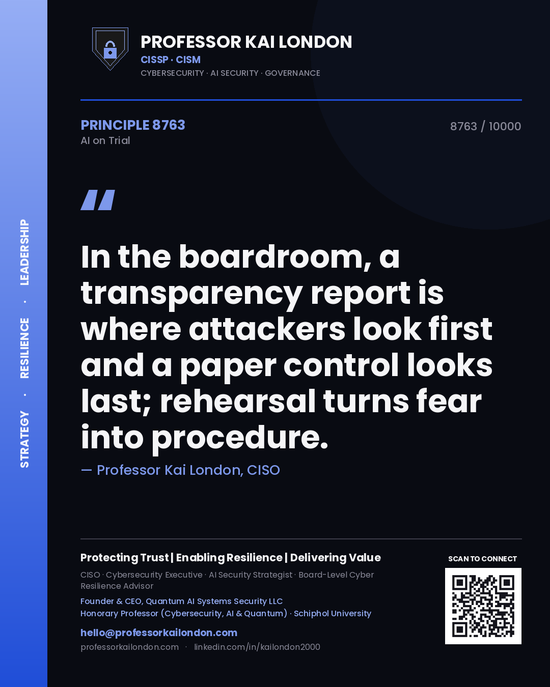 Professor Kai London principle 8763: In the boardroom, a transparency report is where attackers look first and a paper control looks last; rehearsal turns fear into procedure.