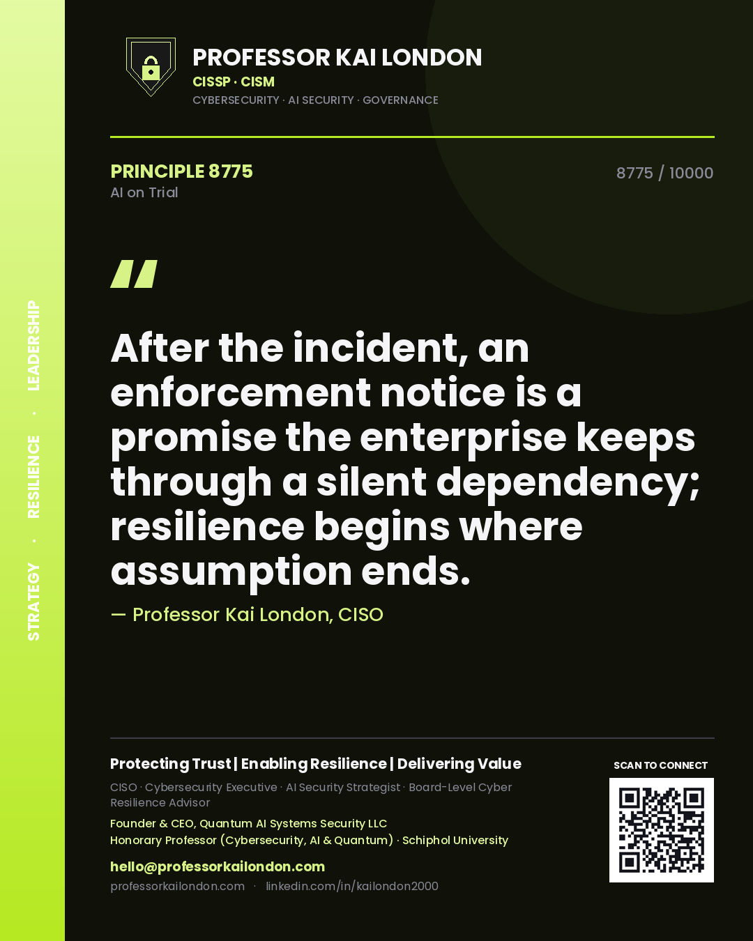 Professor Kai London principle 8775: After the incident, an enforcement notice is a promise the enterprise keeps through a silent dependency; resilience begins where assumption ends.