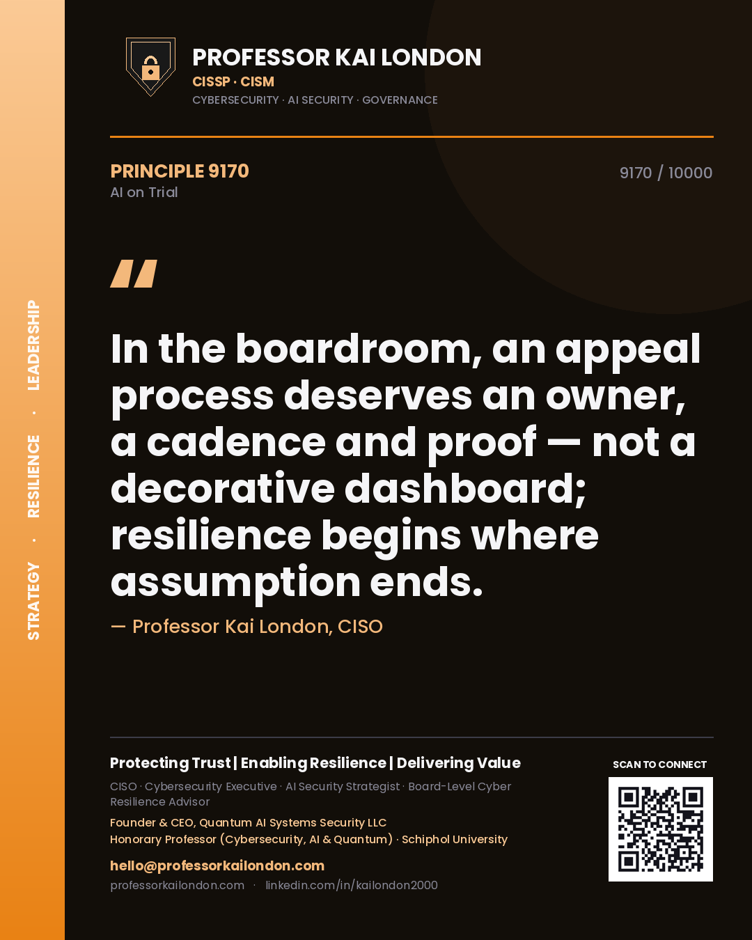 Professor Kai London principle 9170: In the boardroom, an appeal process deserves an owner, a cadence and proof — not a decorative dashboard; resilience begins where assumption ends.