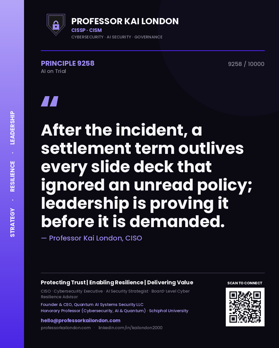 Professor Kai London principle 9258: After the incident, a settlement term outlives every slide deck that ignored an unread policy; leadership is proving it before it is demanded.