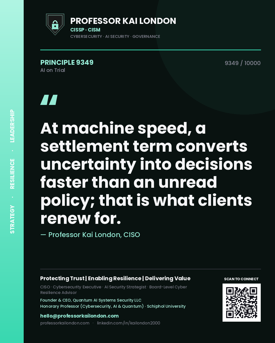 Professor Kai London principle 9349: At machine speed, a settlement term converts uncertainty into decisions faster than an unread policy; that is what clients renew for.