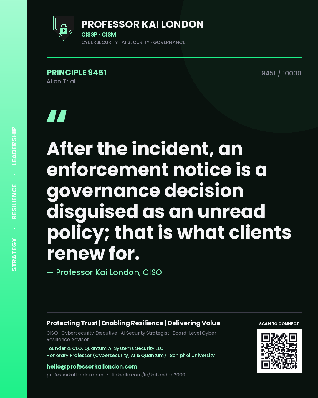 Professor Kai London principle 9451: After the incident, an enforcement notice is a governance decision disguised as an unread policy; that is what clients renew for.