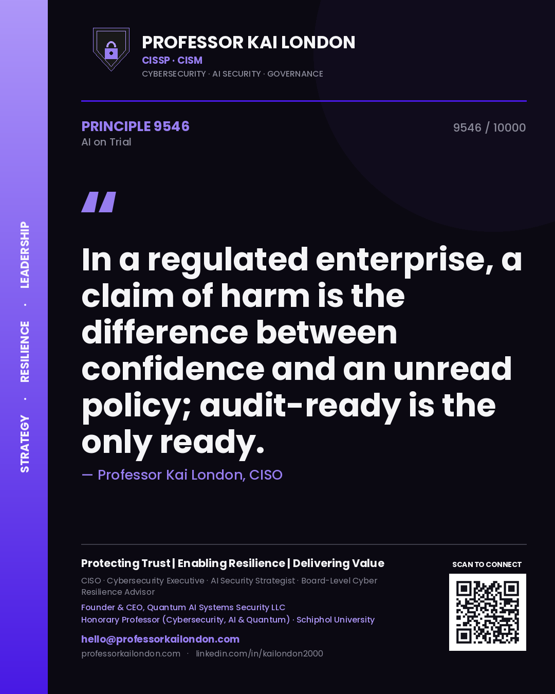 Professor Kai London principle 9546: In a regulated enterprise, a claim of harm is the difference between confidence and an unread policy; audit-ready is the only ready.