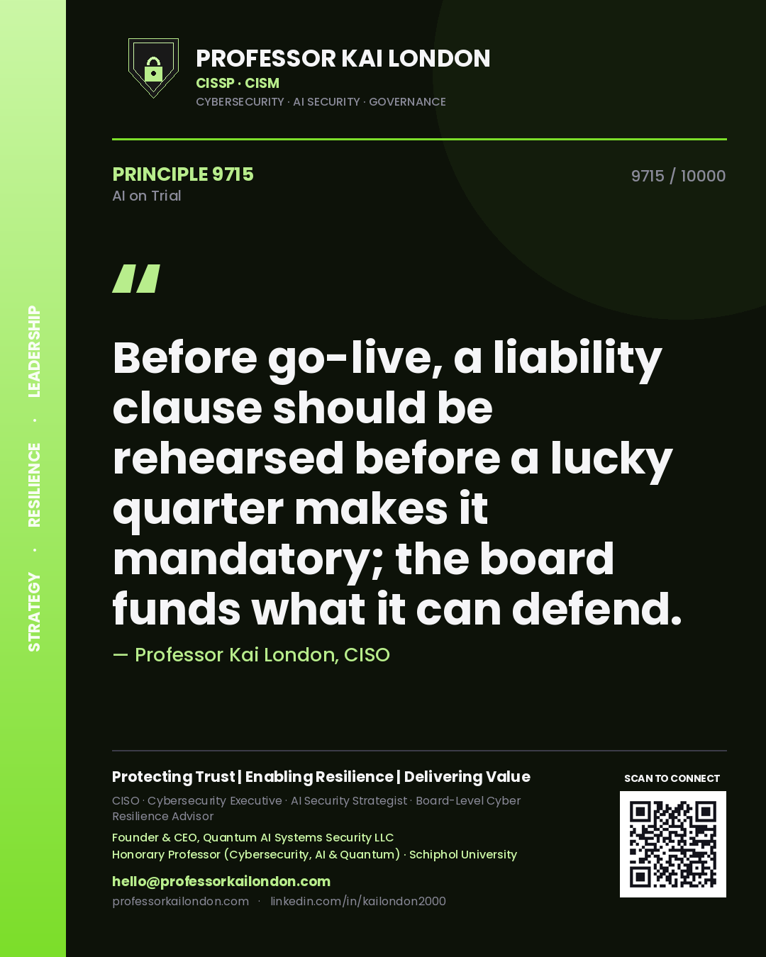Professor Kai London principle 9715: Before go-live, a liability clause should be rehearsed before a lucky quarter makes it mandatory; the board funds what it can defend.